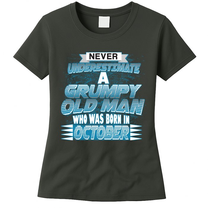 Never Underestimate Grumpy Old Man Born In October Womens T-Shirt