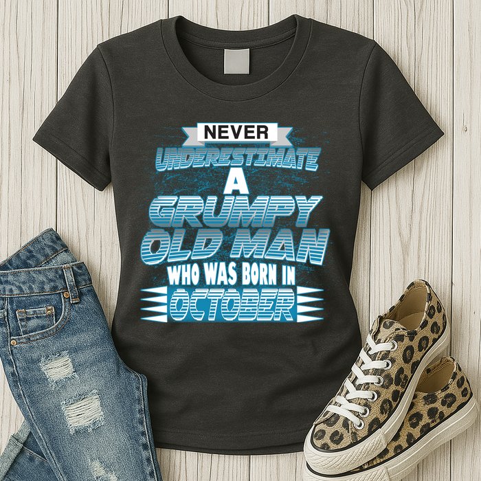 Never Underestimate Grumpy Old Man Born In October Womens T-Shirt