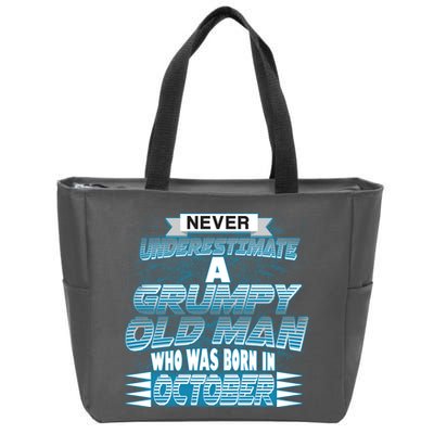 Never Underestimate Grumpy Old Man Born In October Zip Tote Bag