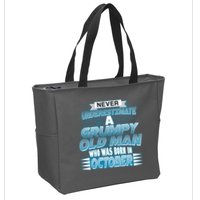 Never Underestimate Grumpy Old Man Born In October Zip Tote Bag