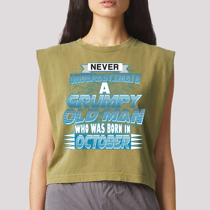 Never Underestimate Grumpy Old Man Born In October Garment-Dyed Women's Muscle Tee