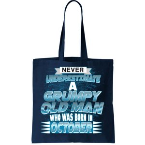 Never Underestimate Grumpy Old Man Born In October Tote Bag