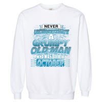 Never Underestimate Grumpy Old Man Born In October Garment-Dyed Sweatshirt