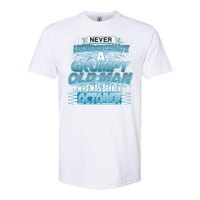 Never Underestimate Grumpy Old Man Born In October Softstyle® CVC T-Shirt