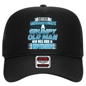 Never Underestimate Grumpy Old Man Born In September High Crown Mesh Back Trucker Hat