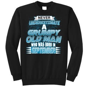 Never Underestimate Grumpy Old Man Born In September Sweatshirt