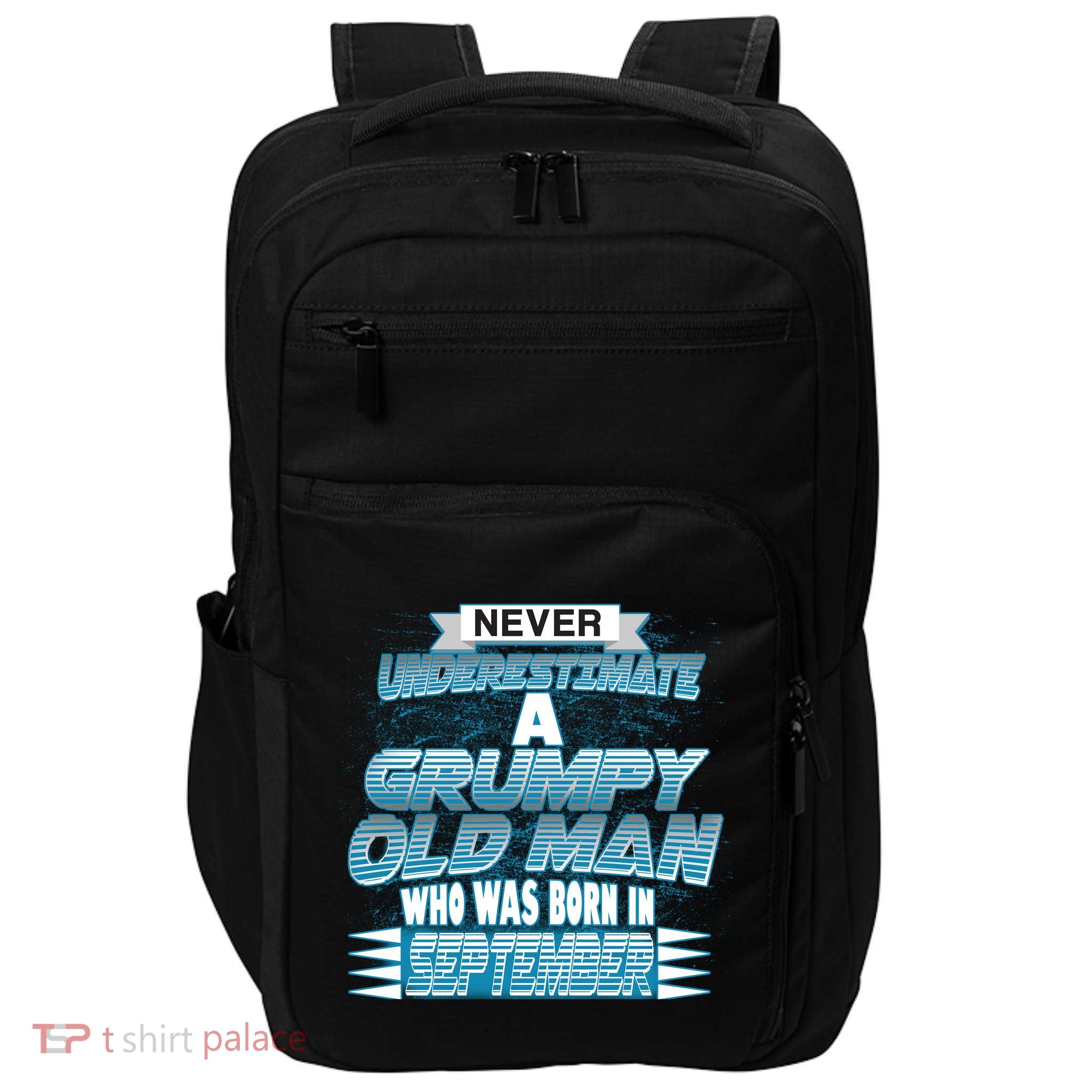 Never Underestimate Grumpy Old Man Born In September Impact Tech Backpack