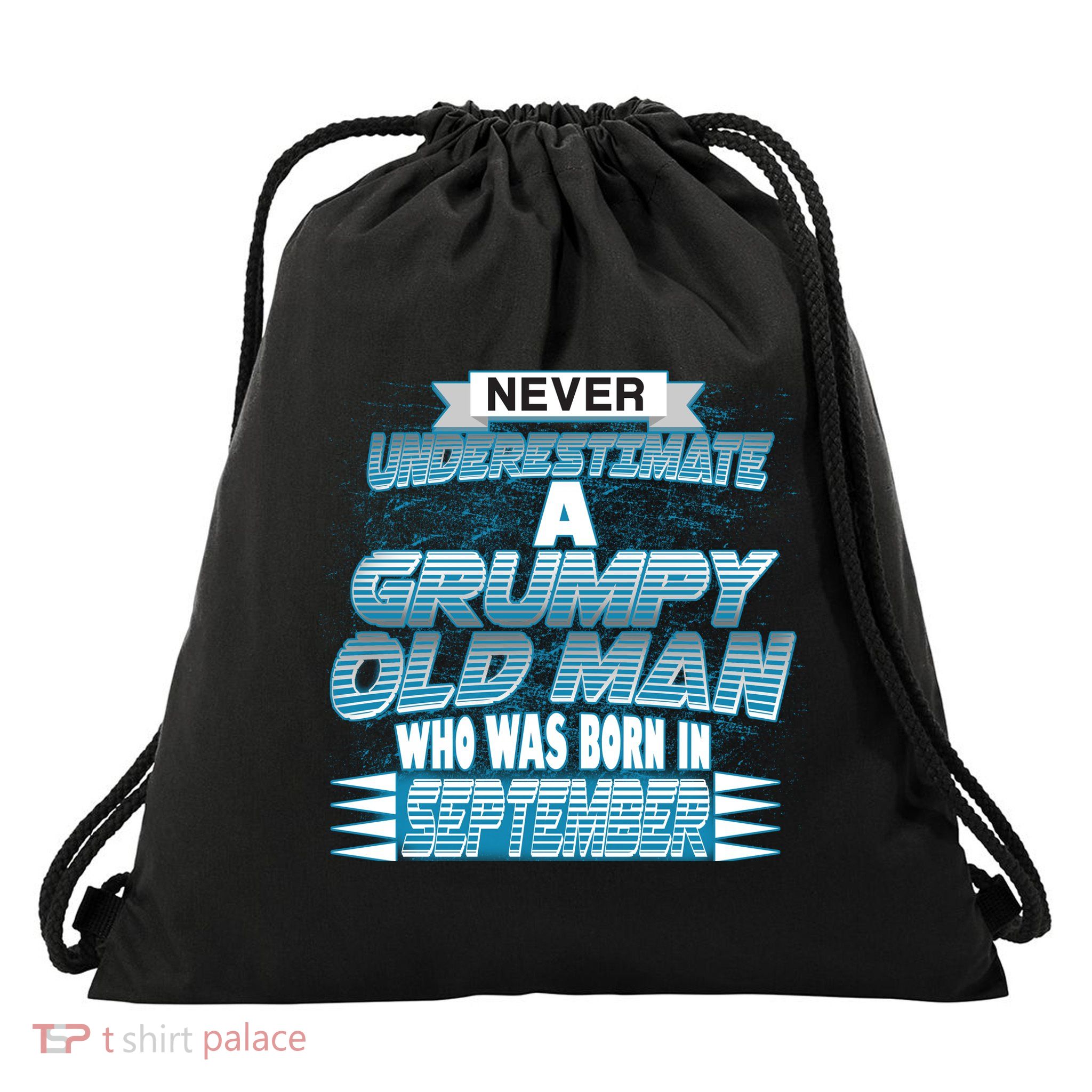 Never Underestimate Grumpy Old Man Born In September Drawstring Bag