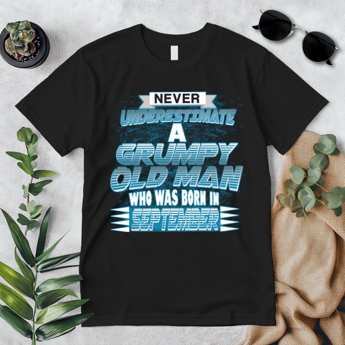 Never Underestimate Grumpy Old Man Born In September Premium T-Shirt