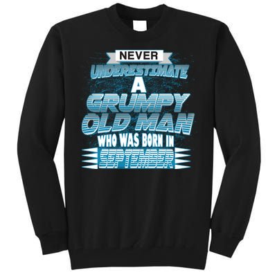 Never Underestimate Grumpy Old Man Born In September Tall Sweatshirt