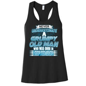 Never Underestimate Grumpy Old Man Born In September Women's Racerback Tank