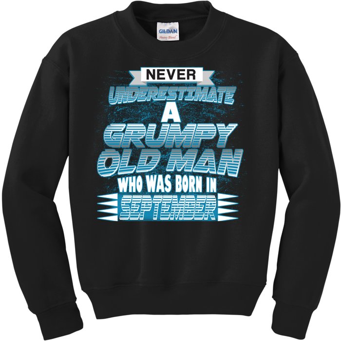 Never Underestimate Grumpy Old Man Born In September Kids Sweatshirt