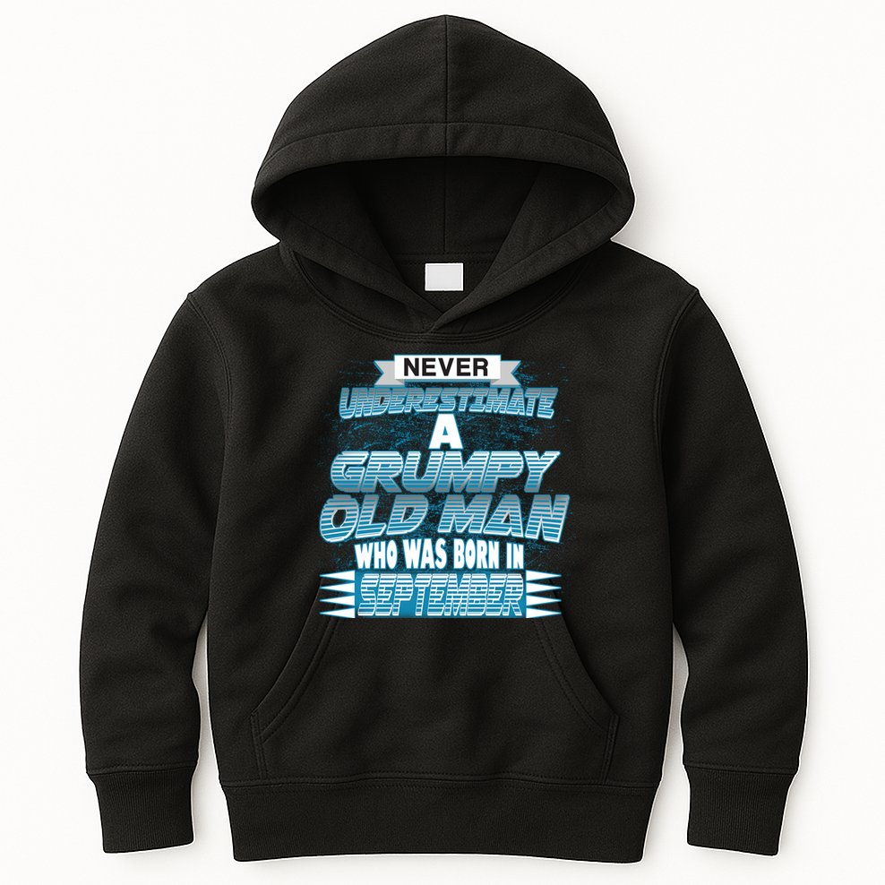 Never Underestimate Grumpy Old Man Born In September Kids Hoodie