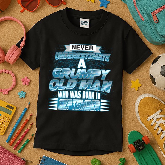 Never Underestimate Grumpy Old Man Born In September Kids T-Shirt