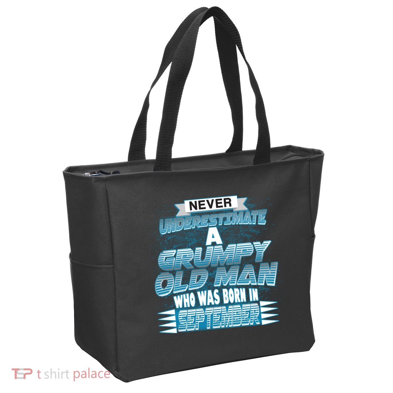 Never Underestimate Grumpy Old Man Born In September Zip Tote Bag