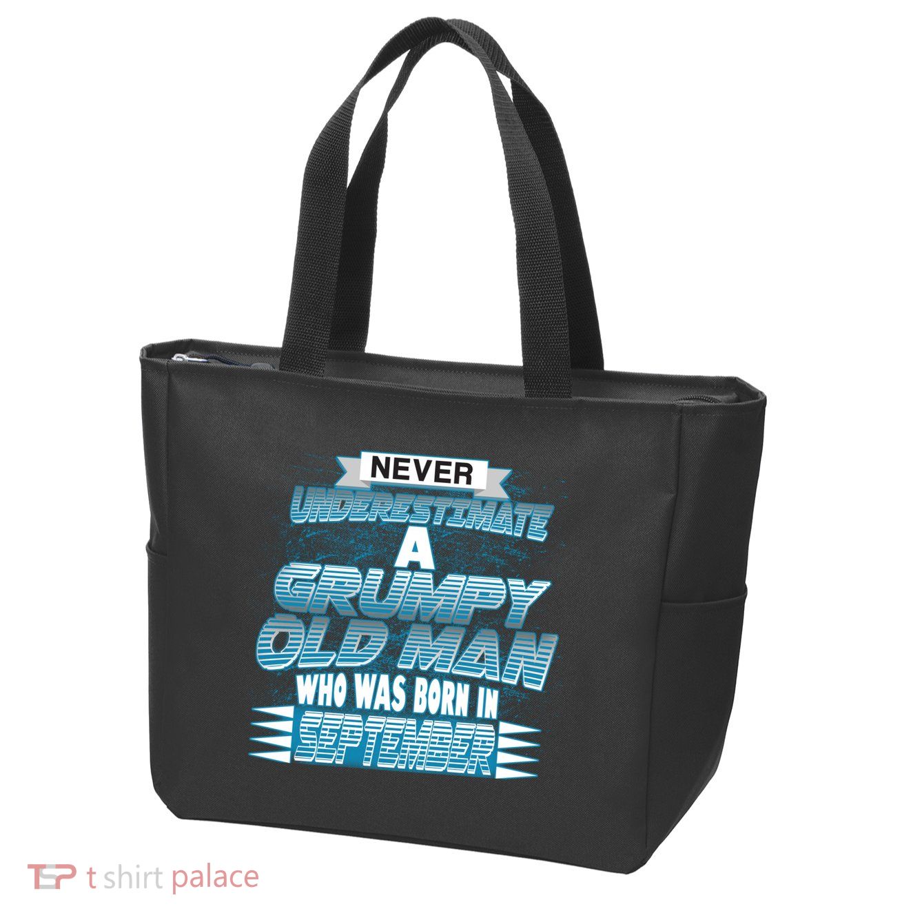 Never Underestimate Grumpy Old Man Born In September Zip Tote Bag