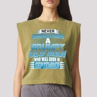 Never Underestimate Grumpy Old Man Born In September Garment-Dyed Women's Muscle Tee