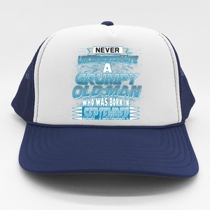 Never Underestimate Grumpy Old Man Born In September Trucker Hat