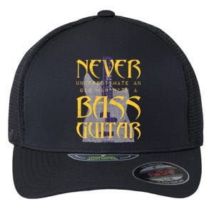 Never Underestimate Old Man With A Bass Guitar Flexfit Unipanel Trucker Cap