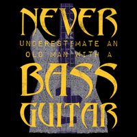 Never Underestimate Old Man With A Bass Guitar Cooling Performance Crew T-Shirt