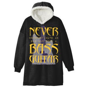 Never Underestimate Old Man With A Bass Guitar Hooded Wearable Blanket