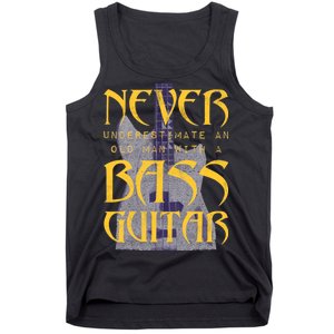 Never Underestimate Old Man With A Bass Guitar Tank Top