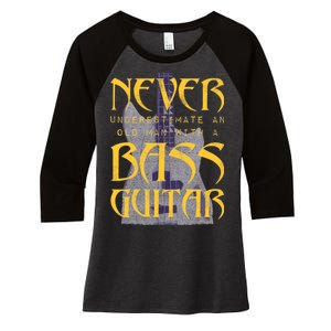 Never Underestimate Old Man With A Bass Guitar Women's Tri-Blend 3/4-Sleeve Raglan Shirt