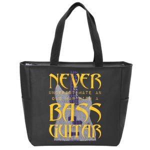 Never Underestimate Old Man With A Bass Guitar Zip Tote Bag