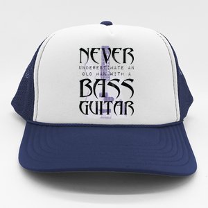 Never Underestimate Old Man With A Bass Guitar Trucker Hat