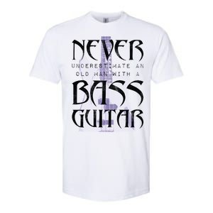 Never Underestimate Old Man With A Bass Guitar Softstyle CVC T-Shirt