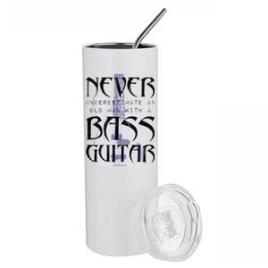 Never Underestimate Old Man With A Bass Guitar Stainless Steel Tumbler