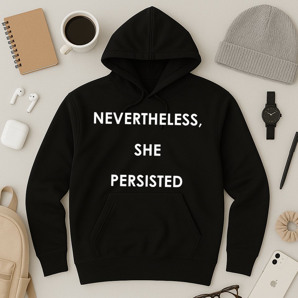 Nevertheless, She Persisted - Resist Hoodie