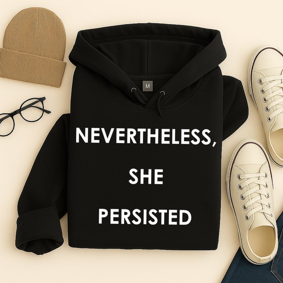 Nevertheless, She Persisted - Resist Hoodie