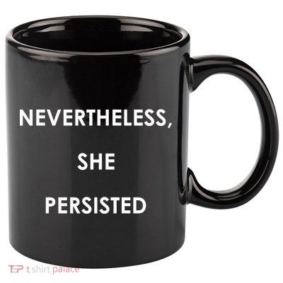 Nevertheless, She Persisted - Resist 11oz C Handle Ceramic Mug
