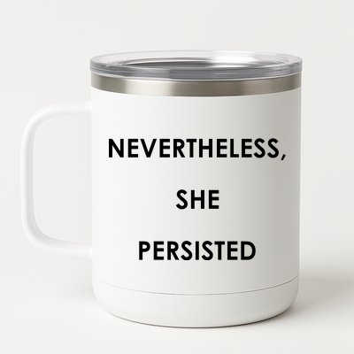 Nevertheless, She Persisted - Resist 12 oz Stainless Steel Tumbler Cup