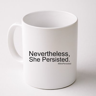 Nevertheless, She Persisted - Resist Coffee Mug