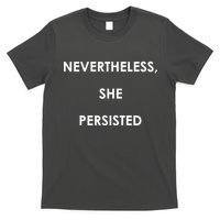 Nevertheless, She Persisted. T-Shirt