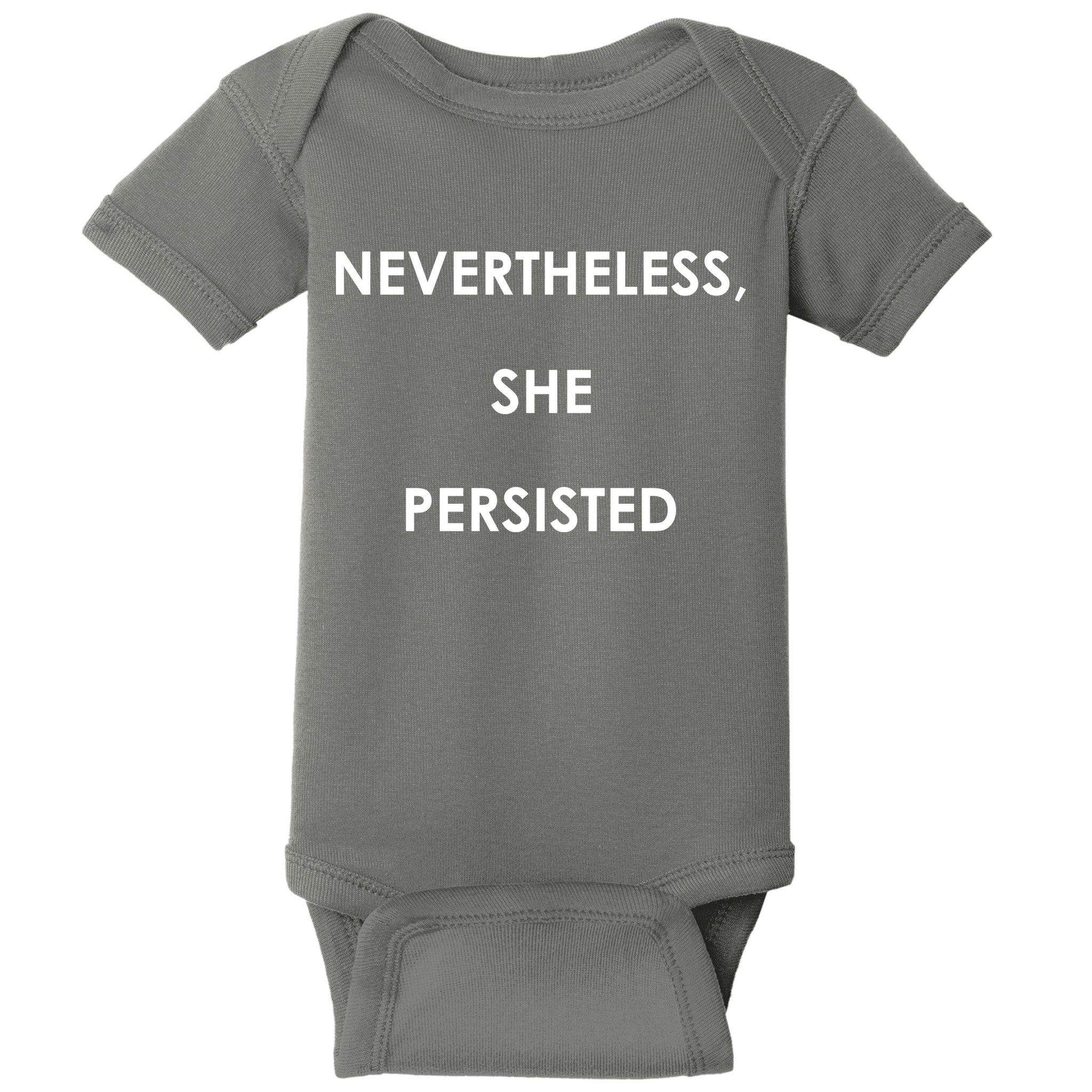 Nevertheless, She Persisted. Baby Bodysuit