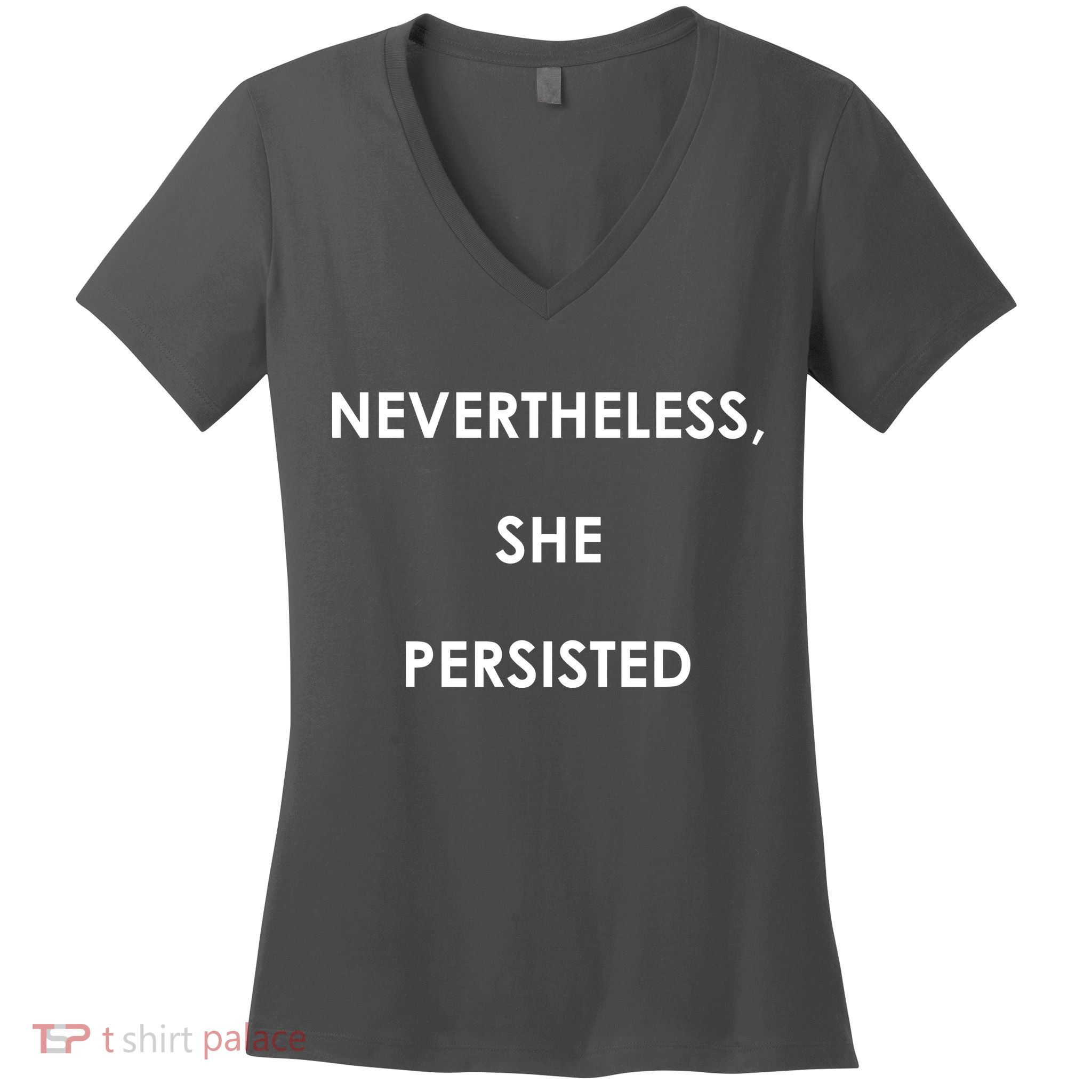Nevertheless, She Persisted. Women's V-Neck T-Shirt
