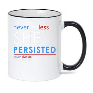 Nevertheless, She Persisted. Never Give Up. Never Give In. Feminist 11oz Black Color Changing Mug