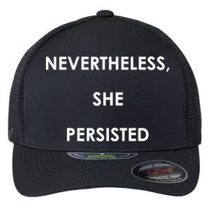 Nevertheless, She Persisted. Never Give Up. Never Give In. Feminist Flexfit Unipanel Trucker Cap