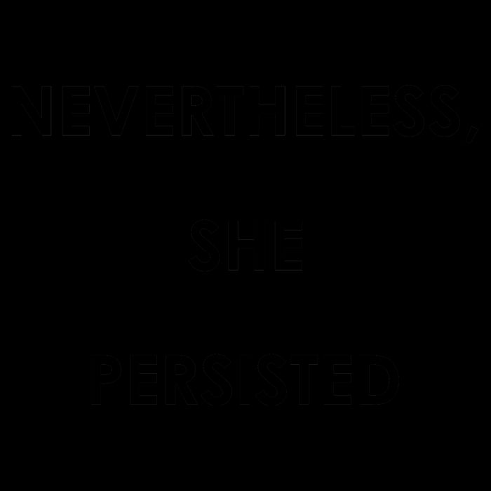 Nevertheless, She Persisted. Never Give Up. Never Give In. Feminist 16oz Travel Tumbler