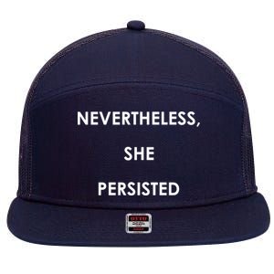 Nevertheless, She Persisted. Never Give Up. Never Give In. Feminist 7 Panel Mesh Trucker Snapback Hat