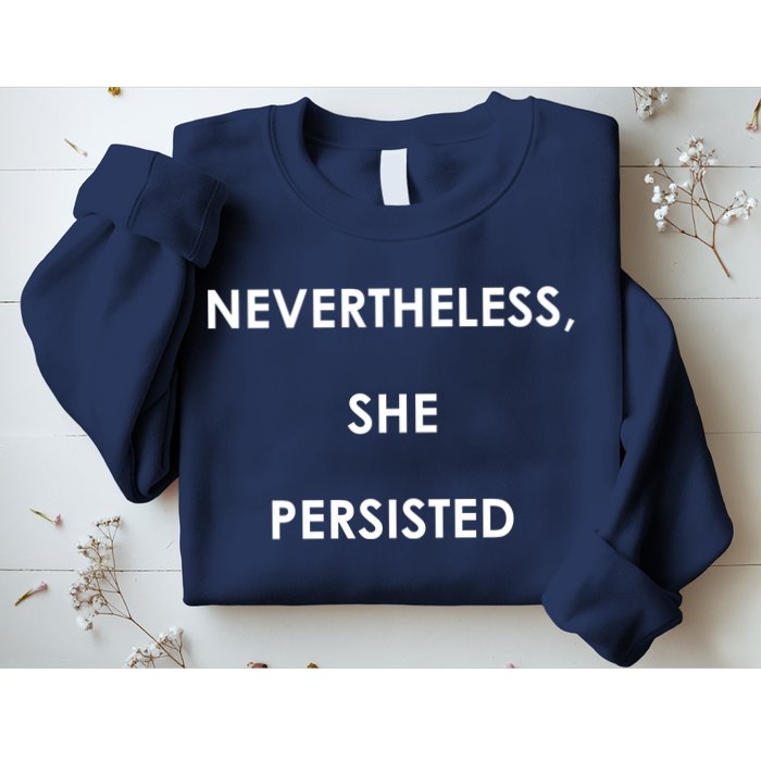Nevertheless, She Persisted. Never Give Up. Never Give In. Feminist Sweatshirt