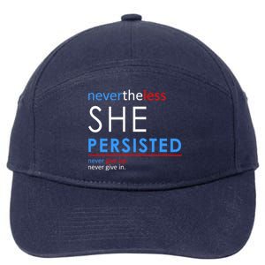 Nevertheless, She Persisted. Never Give Up. Never Give In. Feminist 7-Panel Snapback Hat