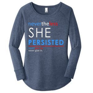 Nevertheless, She Persisted. Never Give Up. Never Give In. Feminist Women's Perfect Tri Tunic Long Sleeve Shirt