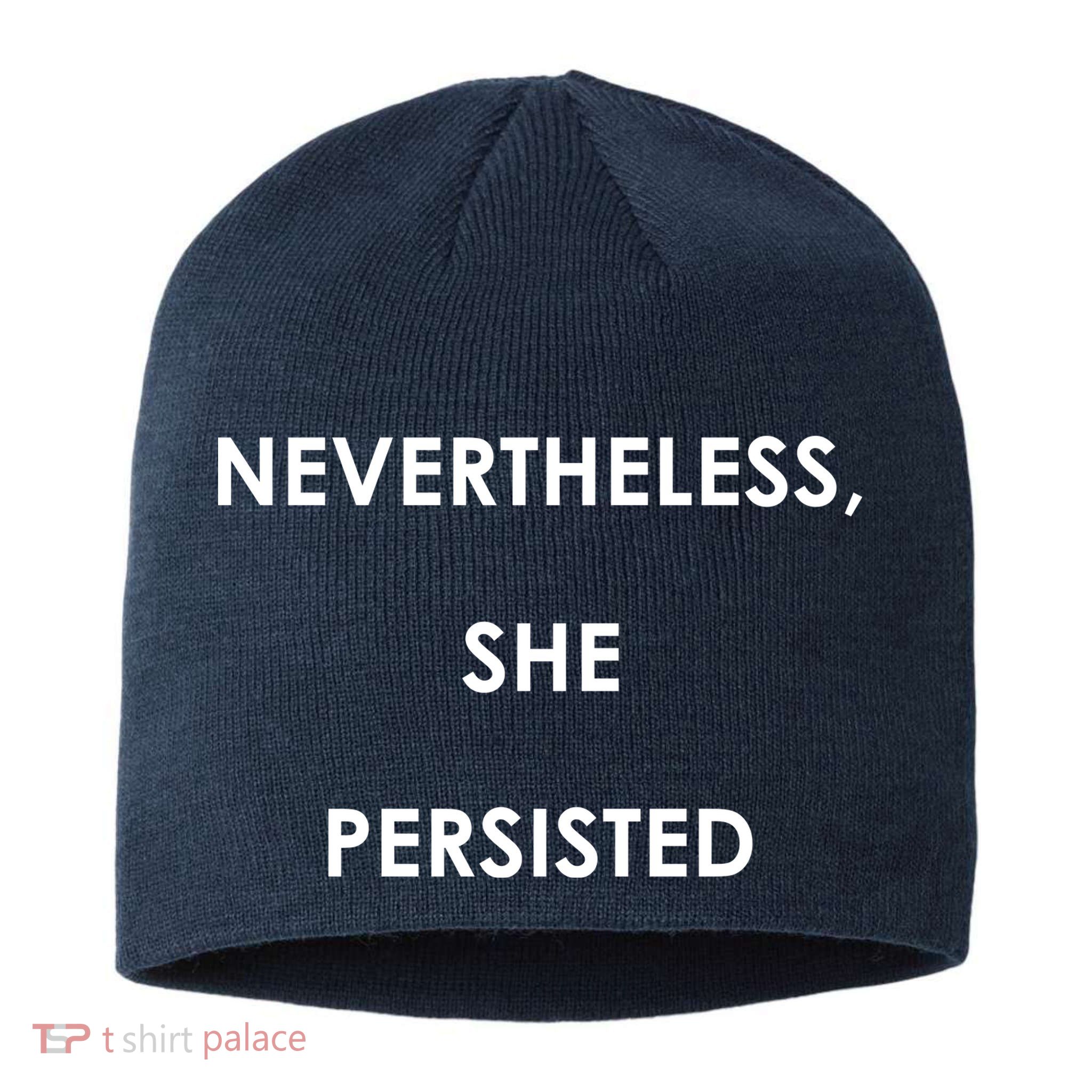 Nevertheless, She Persisted. Never Give Up. Never Give In. Feminist Sustainable Beanie