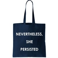 Nevertheless, She Persisted. Never Give Up. Never Give In. Feminist Bag