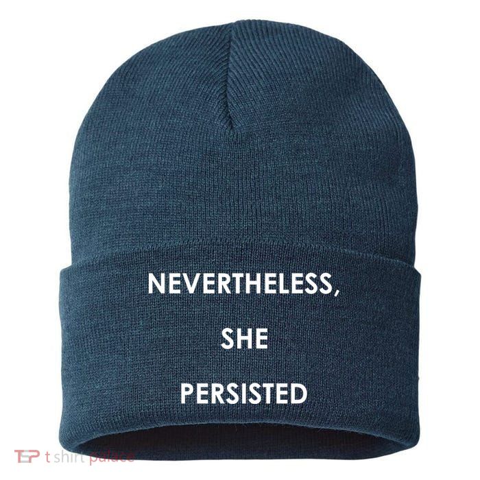Nevertheless, She Persisted. Never Give Up. Never Give In. Feminist Sustainable Knit Beanie