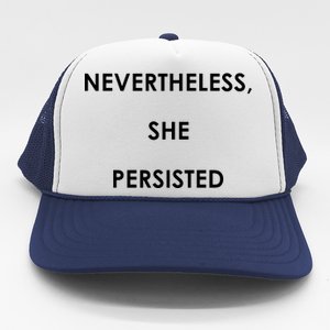 Nevertheless, She Persisted. Never Give Up. Never Give In. Feminist Trucker Hat